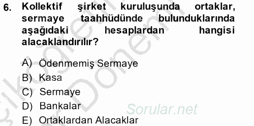 Şirketler Muhasebesi 2014 - 2015 Ara Sınavı 6.Soru