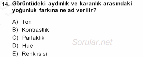 Kamera Tekniğine Giriş 2014 - 2015 Dönem Sonu Sınavı 14.Soru