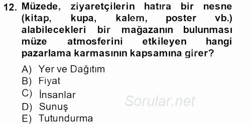 Müzecilik ve Sergileme 2013 - 2014 Dönem Sonu Sınavı 12.Soru