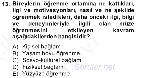 Müzecilik ve Sergileme 2013 - 2014 Dönem Sonu Sınavı 13.Soru