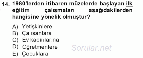 Müzecilik ve Sergileme 2013 - 2014 Dönem Sonu Sınavı 14.Soru