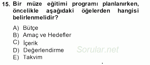 Müzecilik ve Sergileme 2013 - 2014 Dönem Sonu Sınavı 15.Soru