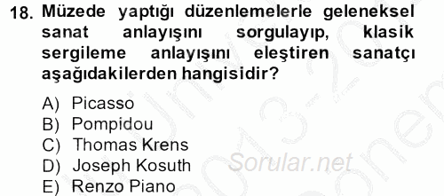 Müzecilik ve Sergileme 2013 - 2014 Dönem Sonu Sınavı 18.Soru
