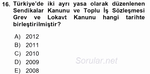 Çalışma İlişkileri 2015 - 2016 Tek Ders Sınavı 16.Soru