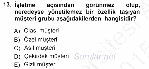 Perakendecilikte Müşteri İlişkileri Yönetimi 2014 - 2015 Dönem Sonu Sınavı 13.Soru