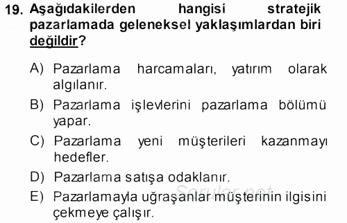 Perakendecilikte Müşteri İlişkileri Yönetimi 2014 - 2015 Dönem Sonu Sınavı 19.Soru