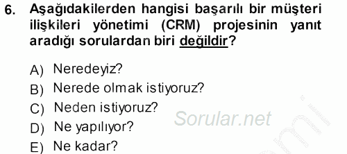 Perakendecilikte Müşteri İlişkileri Yönetimi 2014 - 2015 Dönem Sonu Sınavı 6.Soru