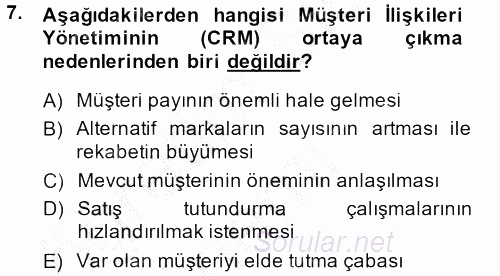 Perakendecilikte Müşteri İlişkileri Yönetimi 2014 - 2015 Dönem Sonu Sınavı 7.Soru