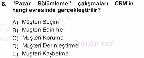 Perakendecilikte Müşteri İlişkileri Yönetimi 2014 - 2015 Dönem Sonu Sınavı 8.Soru