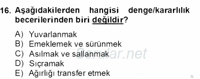 Okulöncesinde Beden Eğitimi Ve Oyun Öğretimi 2012 - 2013 Dönem Sonu Sınavı 16.Soru