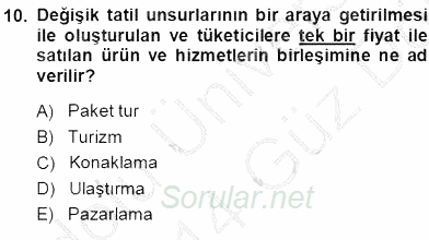 Tur Planlaması ve Yönetimi 2013 - 2014 Ara Sınavı 10.Soru