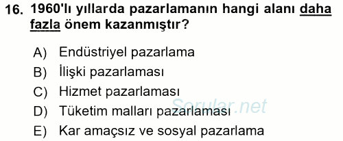 Sağlık Hizmetleri Pazarlaması 2015 - 2016 Dönem Sonu Sınavı 16.Soru