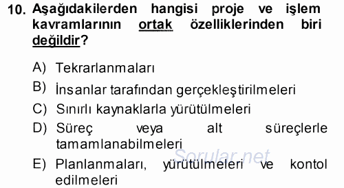 Sağlık Kurumlarında Operasyon Yönetimi 2014 - 2015 Tek Ders Sınavı 10.Soru