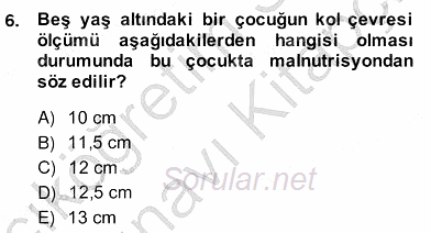 Anne Çocuk Sağlığı Ve İlkyardım 2013 - 2014 Ara Sınavı 6.Soru