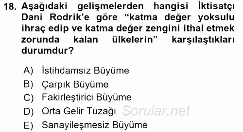 Ekonominin Güncel Sorunları 2016 - 2017 Dönem Sonu Sınavı 18.Soru