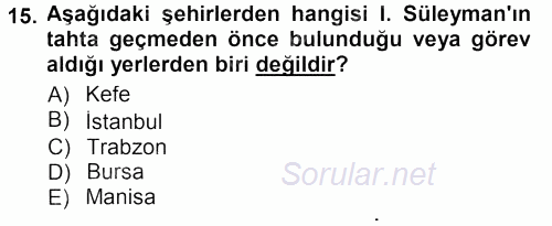 Osmanlı Tarihi (1299-1566) 2012 - 2013 Dönem Sonu Sınavı 15.Soru