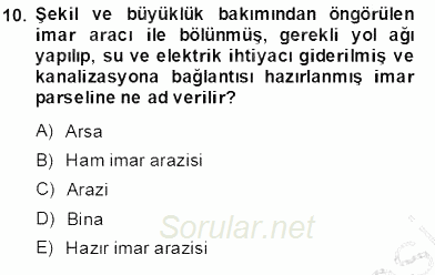 Emlak Finans ve Emlak Değerleme 2013 - 2014 Tek Ders Sınavı 10.Soru