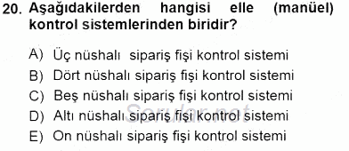 Yiyecek ve İçecek Yönetimi 2012 - 2013 Dönem Sonu Sınavı 20.Soru