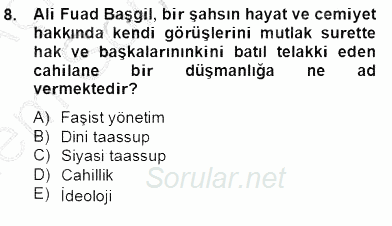 Türkiye´de Felsefenin Gelişimi 2 2012 - 2013 Dönem Sonu Sınavı 8.Soru