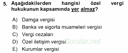 Genel Vergi Hukuku 2017 - 2018 Dönem Sonu Sınavı 5.Soru