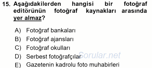 Basın Fotoğrafçılığı 2015 - 2016 Dönem Sonu Sınavı 15.Soru