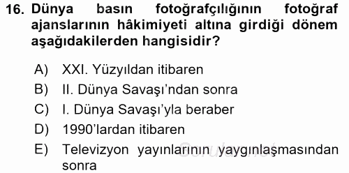 Basın Fotoğrafçılığı 2015 - 2016 Dönem Sonu Sınavı 16.Soru