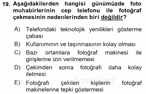 Basın Fotoğrafçılığı 2015 - 2016 Dönem Sonu Sınavı 19.Soru