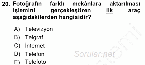 Basın Fotoğrafçılığı 2015 - 2016 Dönem Sonu Sınavı 20.Soru