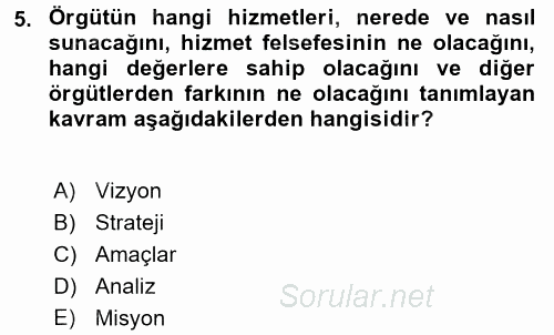 Yönetim Bilimi 2 2017 - 2018 Ara Sınavı 5.Soru