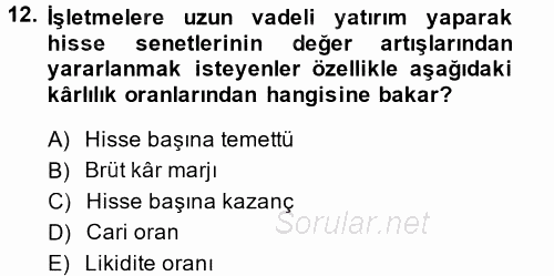 Finansal Tablolar Analizi 2014 - 2015 Tek Ders Sınavı 12.Soru