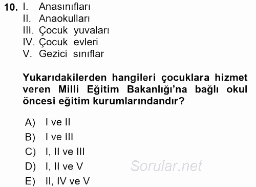 Çocuk Gelişiminde Alan Çalışmaları 2017 - 2018 Dönem Sonu Sınavı 10.Soru
