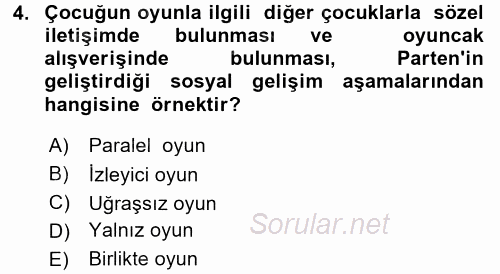 Çocuk Gelişiminde Alan Çalışmaları 2017 - 2018 Dönem Sonu Sınavı 4.Soru