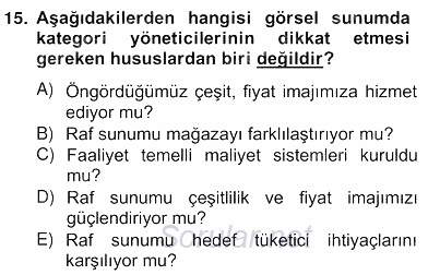 Perakendecilikte Ürün Yönetimi 2012 - 2013 Ara Sınavı 15.Soru