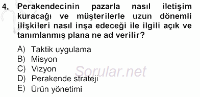 Perakendecilikte Ürün Yönetimi 2012 - 2013 Ara Sınavı 4.Soru