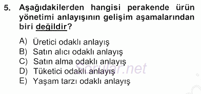 Perakendecilikte Ürün Yönetimi 2012 - 2013 Ara Sınavı 5.Soru