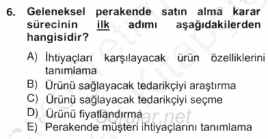 Perakendecilikte Ürün Yönetimi 2012 - 2013 Ara Sınavı 6.Soru