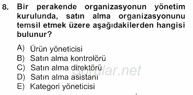 Perakendecilikte Ürün Yönetimi 2012 - 2013 Ara Sınavı 8.Soru