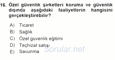 Özel Güvenlik Hukuku 1 2015 - 2016 Dönem Sonu Sınavı 16.Soru