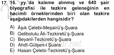 Eski Türk Edebiyatının Kaynaklarından Şair Tezkireleri 2012 - 2013 Ara Sınavı 17.Soru