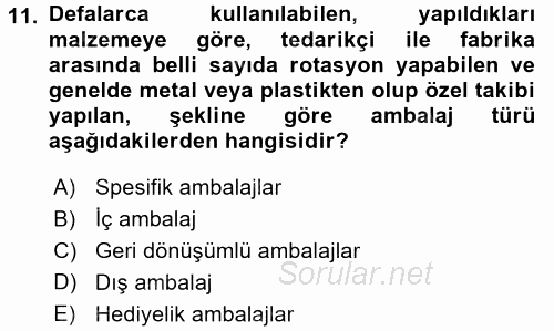 Lojistik Yönetimi 2017 - 2018 Ara Sınavı 11.Soru