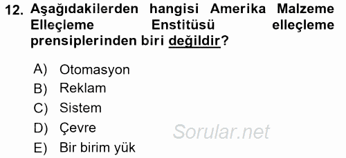 Lojistik Yönetimi 2017 - 2018 Ara Sınavı 12.Soru