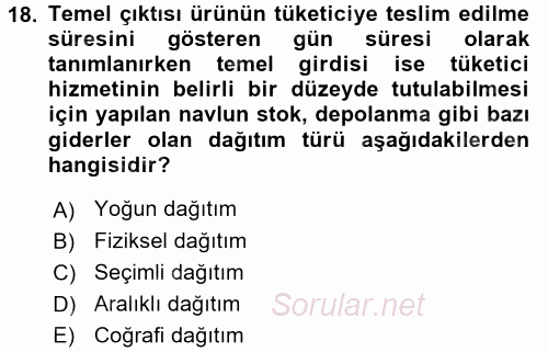 Lojistik Yönetimi 2017 - 2018 Ara Sınavı 18.Soru