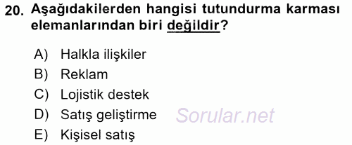 Lojistik Yönetimi 2017 - 2018 Ara Sınavı 20.Soru