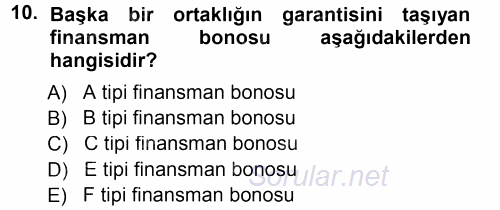 Dış Ticaretin Finansmanı ve Teşviki 2013 - 2014 Tek Ders Sınavı 10.Soru