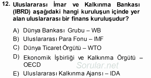 Dış Ticaretin Finansmanı ve Teşviki 2013 - 2014 Tek Ders Sınavı 12.Soru