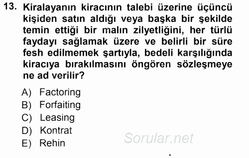 Dış Ticaretin Finansmanı ve Teşviki 2013 - 2014 Tek Ders Sınavı 13.Soru