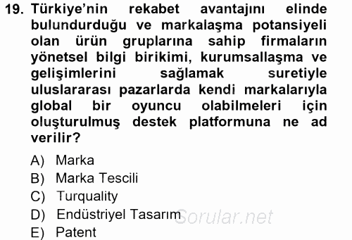 Dış Ticaretin Finansmanı ve Teşviki 2013 - 2014 Tek Ders Sınavı 19.Soru