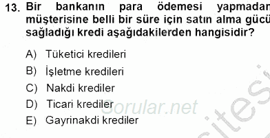 Bankalarda Kredi Yönetimi 2013 - 2014 Tek Ders Sınavı 13.Soru