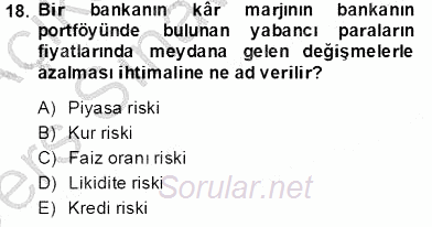 Bankalarda Kredi Yönetimi 2013 - 2014 Tek Ders Sınavı 18.Soru