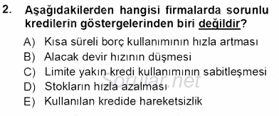 Bankalarda Kredi Yönetimi 2013 - 2014 Tek Ders Sınavı 2.Soru